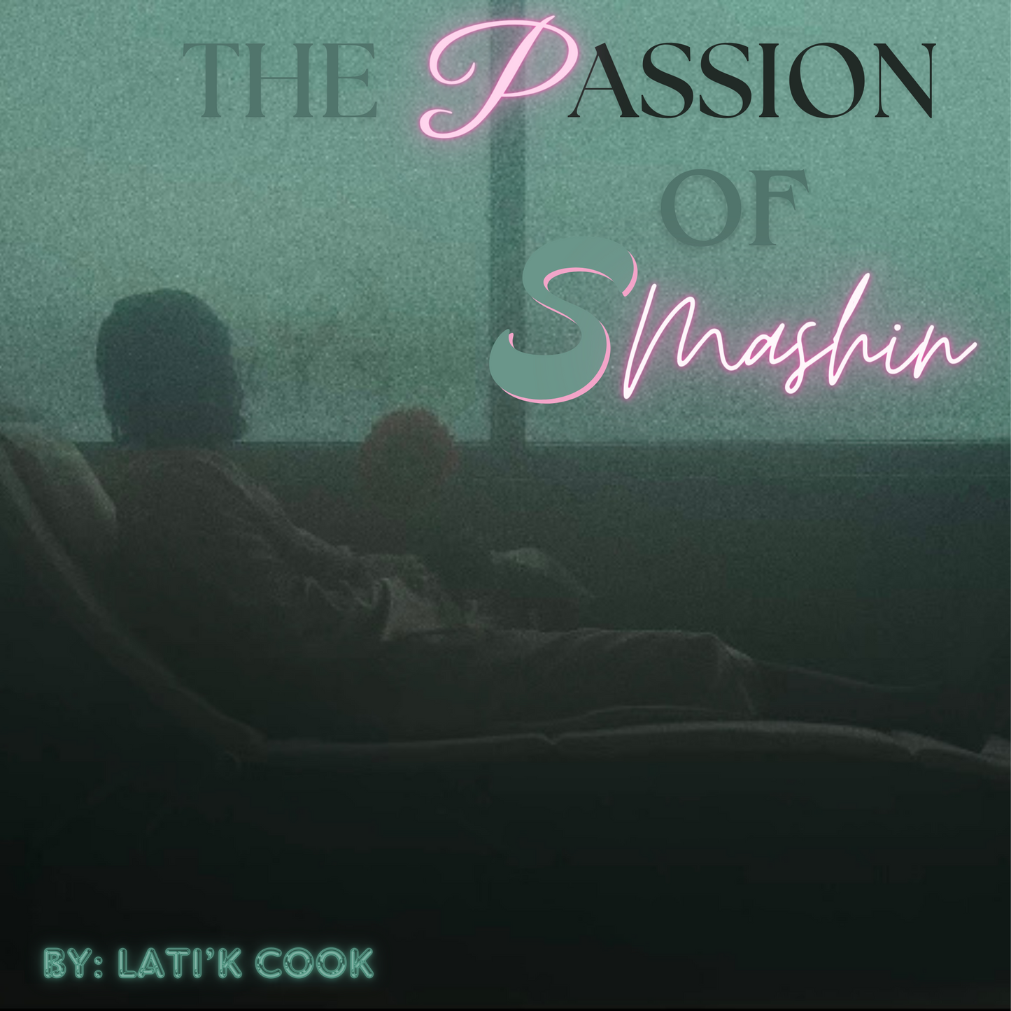 THE PASSION OF SMASHIN (URBAN EROTIC AUDIOBOOK #1)